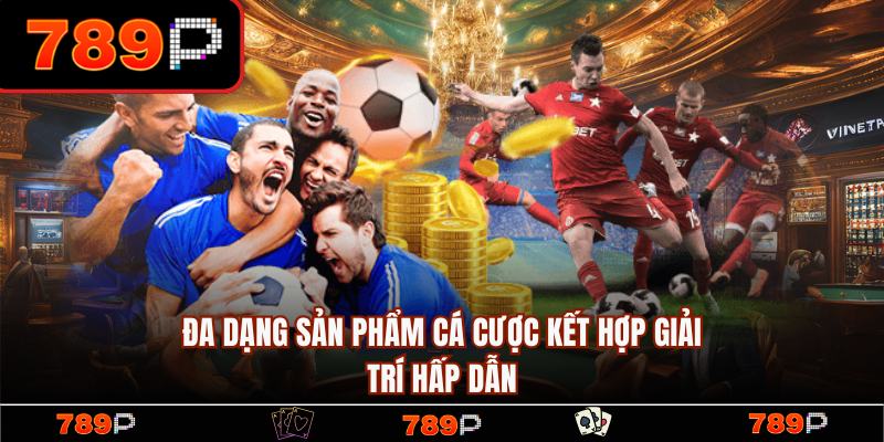 789P | Trang Chủ 789P.COM Chính Thức 2026 - Đăng Ký +789K 14 Đa dạng sản phẩm giải trí hấp dẫn, đẳng cấp